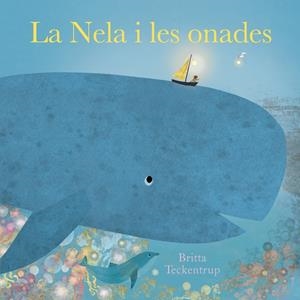 LA NELA I LES ONADES | 9788419253057 | TECKENTRUP, BRITTA | Llibreria La Font de Mimir - Llibreria online Barcelona - Comprar llibres català i castellà