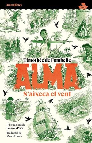 ALMA. S'AIXECA EL VENT | 9788418592768 | DE FOMBELLE, TIMOTHÉE | Llibreria La Font de Mimir - Llibreria online Barcelona - Comprar llibres català i castellà