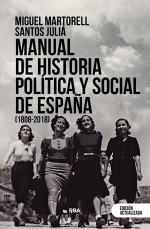 MANUAL DE HISTORIA POLÍTICA Y SOCIAL DE ESPAÑA (1808-2018) | 9788411320580 | MARTORELL LINARES, MIGUEL/JULIÁ, SANTOS | Llibreria La Font de Mimir - Llibreria online Barcelona - Comprar llibres català i castellà