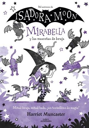 MIRABELLA 5 - MIRABELLA Y LAS MASCOTAS DE BRUJA | 9788418915901 | MUNCASTER, HARRIET | Llibreria La Font de Mimir - Llibreria online Barcelona - Comprar llibres català i castellà