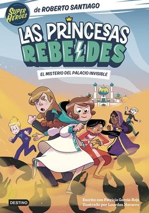 LAS PRINCESAS REBELDES 2. EL MISTERIO DEL PALACIO INVISIBLE | 9788408254126 | SANTIAGO, ROBERTO | Llibreria La Font de Mimir - Llibreria online Barcelona - Comprar llibres català i castellà