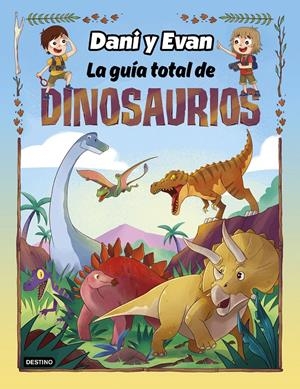 LA GUÍA TOTAL DE DINOSAURIOS | 9788408260110 | LAS AVENTURAS DE DANI Y EVAN | Llibreria La Font de Mimir - Llibreria online Barcelona - Comprar llibres català i castellà