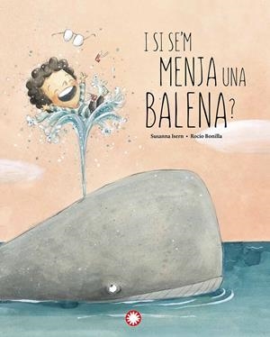 I SI SE'M MENJA UNA BALENA? | 9788418304897 | ISERN IÑIGO, SUSANNA | Llibreria La Font de Mimir - Llibreria online Barcelona - Comprar llibres català i castellà