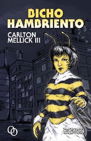 BICHO HAMBRIENTO | 9788412604207 | MELLICK III, CARLTON | Llibreria La Font de Mimir - Llibreria online Barcelona - Comprar llibres català i castellà