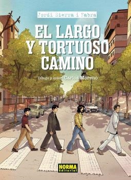 EL LARGO Y TORTUOSO CAMINO | 9788467958867 | JORDI SIERRA I FABRA/MORENO, CARLOS | Llibreria La Font de Mimir - Llibreria online Barcelona - Comprar llibres català i castellà