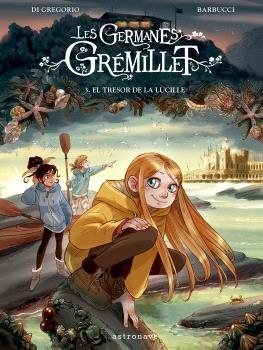 LES GERMANES GRÉMILLET 3. EL TRESOR DE LA LUCILLE | 9788467957228 | BARBUCCI | Llibreria La Font de Mimir - Llibreria online Barcelona - Comprar llibres català i castellà