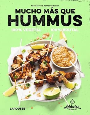 MUCHO MÁS QUE HUMMUS. 100% VEGETAL | 9788419250469 | GARCIA, MANEL/BUSCHMANN, HANNA | Llibreria La Font de Mimir - Llibreria online Barcelona - Comprar llibres català i castellà