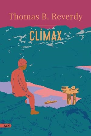 CLÍMAX (ADN) | 9788413629483 | REVERDY, THOMAS B. | Llibreria La Font de Mimir - Llibreria online Barcelona - Comprar llibres català i castellà