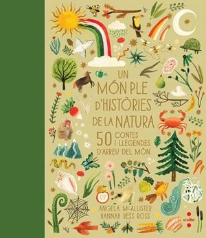 C- UN MÓN PLE D'HISTÒRIES DE LA NATURA | 9788466150712 | MCALLISTER, ANGELA | Llibreria La Font de Mimir - Llibreria online Barcelona - Comprar llibres català i castellà