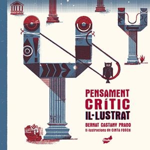 PENSAMENT CRÍTIC IL·LUSTRAT | 9788418702419 | CASTANY PRADO, BERNAT | Llibreria La Font de Mimir - Llibreria online Barcelona - Comprar llibres català i castellà