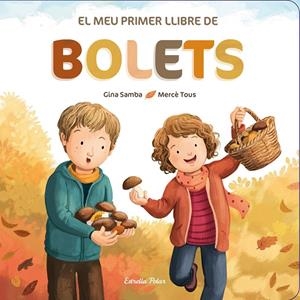 EL MEU PRIMER LLIBRE DE BOLETS | 9788413892542 | AUTORS, DIVERSOS | Llibreria La Font de Mimir - Llibreria online Barcelona - Comprar llibres català i castellà