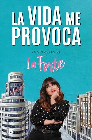 LA VIDA ME PROVOCA | 9788466672559 | LA FORTE, | Llibreria La Font de Mimir - Llibreria online Barcelona - Comprar llibres català i castellà