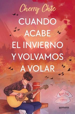CUANDO ACABE EL INVIERNO Y VOLVAMOS A VOLAR (ROSE LAKE 2) | 9788418038976 | CHERRY CHIC, | Llibreria La Font de Mimir - Llibreria online Barcelona - Comprar llibres català i castellà