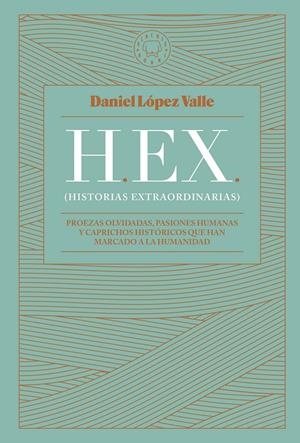 HEX (HISTORIAS EXTRAORDINARIAS) | 9788419172174 | LÓPEZ VALLE, DANIEL | Llibreria La Font de Mimir - Llibreria online Barcelona - Comprar llibres català i castellà