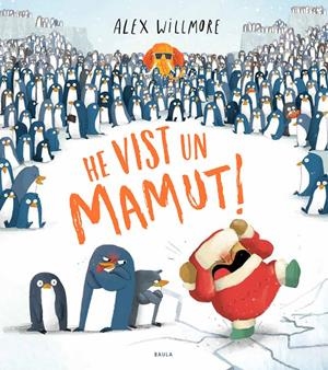 HE VIST UN MAMUT! | 9788447948888 | WILLMORE, ALEX | Llibreria La Font de Mimir - Llibreria online Barcelona - Comprar llibres català i castellà