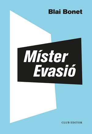 MÍSTER EVASIÓ | 9788473293563 | BONET, BLAI | Llibreria La Font de Mimir - Llibreria online Barcelona - Comprar llibres català i castellà