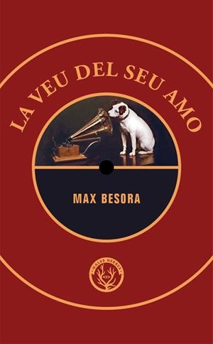 LA VEU DEL SEU AMO | 9788412538410 | BESORA, MAX | Llibreria La Font de Mimir - Llibreria online Barcelona - Comprar llibres català i castellà