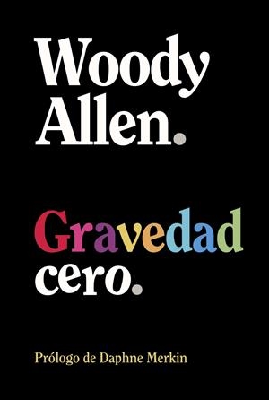 GRAVEDAD CERO | 9788413629926 | ALLEN, WOODY | Llibreria La Font de Mimir - Llibreria online Barcelona - Comprar llibres català i castellà
