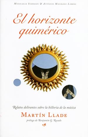 EL HORIZONTE QUIMÉRICO | 9788477744573 | LLADE, MARTÍN | Llibreria La Font de Mimir - Llibreria online Barcelona - Comprar llibres català i castellà