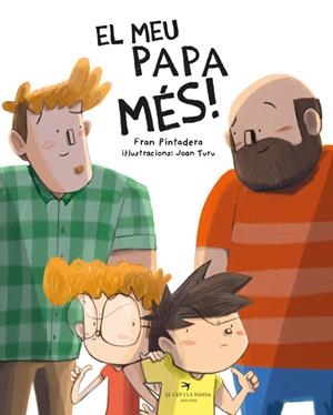 EL MEU PAPA MÉS! | 9788418522604 | PINTADERA, FRAN/TURU SÁNCHEZ, JOAN | Llibreria La Font de Mimir - Llibreria online Barcelona - Comprar llibres català i castellà