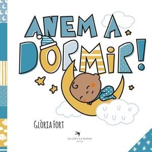 ANEM A DORMIR! | 9788418522581 | GLÒRIA FORT | Llibreria La Font de Mimir - Llibreria online Barcelona - Comprar llibres català i castellà