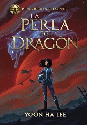 RICK RIORDAN PRESENTS. LA PERLA DEL DRAGÓN | 9788419004598 | LEE, YOON HA | Llibreria La Font de Mimir - Llibreria online Barcelona - Comprar llibres català i castellà