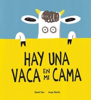 HAY UNA VACA EN MI CAMA | 9788418599613 | FEHR, DANIEL | Llibreria La Font de Mimir - Llibreria online Barcelona - Comprar llibres català i castellà