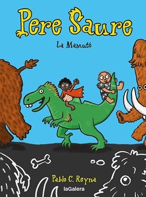 PERE SAURE 2. LA MAMUTÓ | 9788424673000 | REYNA, PABLO C | Llibreria La Font de Mimir - Llibreria online Barcelona - Comprar llibres català i castellà
