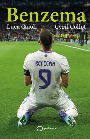 BENZEMA | 9788408261797 | CAIOLI, LUCA/COLLOT, CYRIL | Llibreria La Font de Mimir - Llibreria online Barcelona - Comprar llibres català i castellà