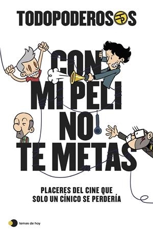 TODOPODEROSOS: CON MI PELI NO TE METAS | 9788499989341 | GÓMEZ-JURADO, JUAN/GONZÁLEZ-CAMPOS, ARTURO/CORTÉS, RODRIGO/CANSADO, JAVIER | Llibreria La Font de Mimir - Llibreria online Barcelona - Comprar llibres català i castellà