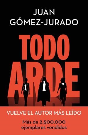TODO ARDE | 9788466672474 | GÓMEZ-JURADO, JUAN | Llibreria La Font de Mimir - Llibreria online Barcelona - Comprar llibres català i castellà