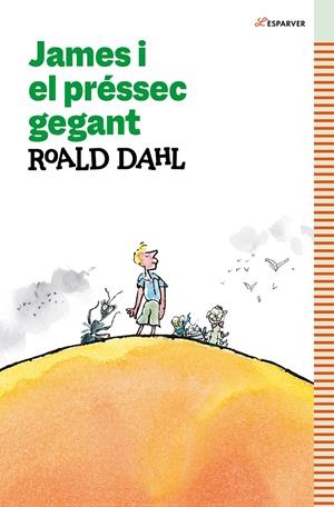 JAMES I EL PRÉSSEC GEGANT | 9788419366160 | DAHL, ROALD | Llibreria La Font de Mimir - Llibreria online Barcelona - Comprar llibres català i castellà