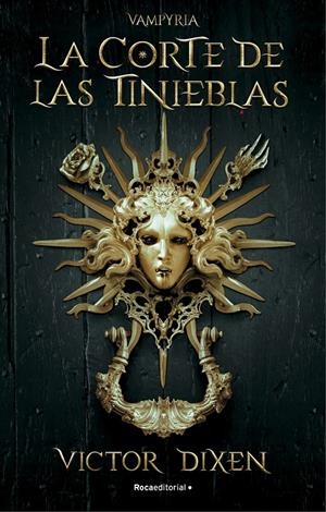LA CORTE DE LAS TINIEBLAS. VAMPYRIA 1 | 9788418870293 | DIXEN, VICTOR | Llibreria La Font de Mimir - Llibreria online Barcelona - Comprar llibres català i castellà
