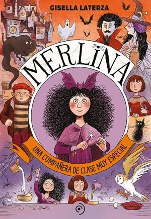 MERLINA. UNA COMPAÑERA DE CLASE MUY ESPECIAL | 9788418538827 | LATERZA, GISELLA | Llibreria La Font de Mimir - Llibreria online Barcelona - Comprar llibres català i castellà