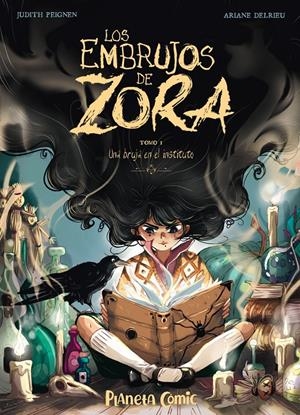 LOS EMBRUJOS DE ZORA Nº 01 | 9788491749240 | PEIGNEN, JUDITH/DELRIEU, ARIANE | Llibreria La Font de Mimir - Llibreria online Barcelona - Comprar llibres català i castellà