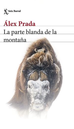 LA PARTE BLANDA DE LA MONTAÑA | 9788432240997 | PRADA, ÁLEX | Llibreria La Font de Mimir - Llibreria online Barcelona - Comprar llibres català i castellà