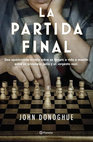 LA PARTIDA FINAL | 9788408263470 | DONOGHUE, JOHN | Llibreria La Font de Mimir - Llibreria online Barcelona - Comprar llibres català i castellà