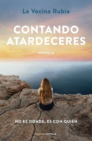 CONTANDO ATARDECERES | 9788448031121 | LA VECINA RUBIA | Llibreria La Font de Mimir - Llibreria online Barcelona - Comprar llibres català i castellà