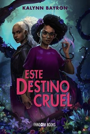 ESTE DESTINO CRUEL | 9788418027611 | BAYRON, KALYNN | Llibreria La Font de Mimir - Llibreria online Barcelona - Comprar llibres català i castellà