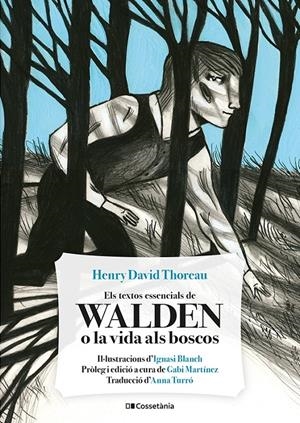 ELS TEXTOS ESSENCIALS DE WALDEN O LA VIDA ALS BOSCOS | 9788413561691 | THOREAU, HENRY DAVID | Llibreria La Font de Mimir - Llibreria online Barcelona - Comprar llibres català i castellà