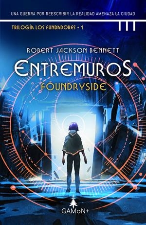 ENTRE MUROS (FOUNDRYSIDE) | 9788418711619 | JACKSON BENNETT, ROBERT | Llibreria La Font de Mimir - Llibreria online Barcelona - Comprar llibres català i castellà