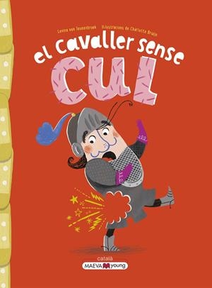 EL CAVALLER SENSE CUL | 9788419110442 | VAN TEUNENBROEK , LEVINA/BRUIJN , CHARLOTTE | Llibreria La Font de Mimir - Llibreria online Barcelona - Comprar llibres català i castellà