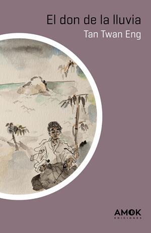 EL DON DE LA LLUVIA | 9788419211064 | ENG, TAN TWAN | Llibreria La Font de Mimir - Llibreria online Barcelona - Comprar llibres català i castellà