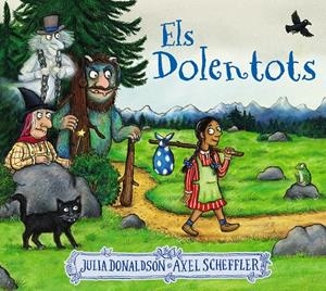 ELS DOLENTOTS | 9788413491875 | DONALDSON, JULIA | Llibreria La Font de Mimir - Llibreria online Barcelona - Comprar llibres català i castellà