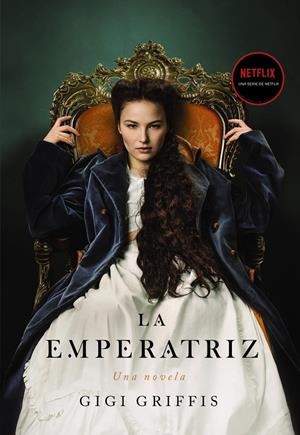 LA EMPERATRIZ | 9788418945342 | GRIFFIS, GIGI | Llibreria La Font de Mimir - Llibreria online Barcelona - Comprar llibres català i castellà
