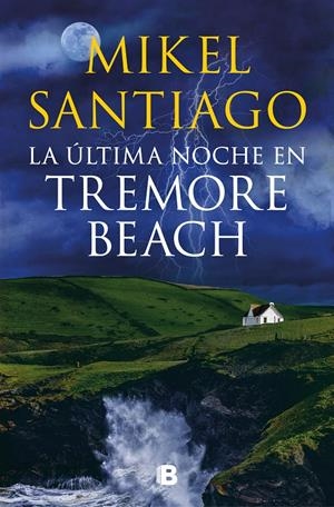 LA ÚLTIMA NOCHE EN TREMORE BEACH | 9788466671439 | SANTIAGO, MIKEL | Llibreria La Font de Mimir - Llibreria online Barcelona - Comprar llibres català i castellà
