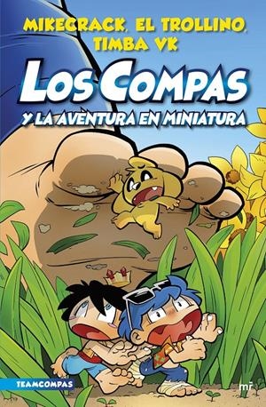 COMPAS 8. LOS COMPAS Y LA AVENTURA EN MINIATURA | 9788427050136 | MIKECRACK, EL TROLLINO Y TIMBA VK | Llibreria La Font de Mimir - Llibreria online Barcelona - Comprar llibres català i castellà