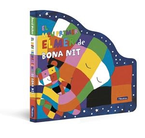 EL MEU PRIMER ELMER DE BONA NIT (L'ELMER. MANS PETITONES) | 9788448861506 | MCKEE, DAVID | Llibreria La Font de Mimir - Llibreria online Barcelona - Comprar llibres català i castellà