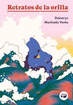 RETRATOS DE LA ORILLA | 9788419550002 | MACHADO VENTO, DAINERYS | Llibreria La Font de Mimir - Llibreria online Barcelona - Comprar llibres català i castellà