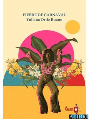 FIEBRE DE CARNAVAL | 9788412530933 | ORTIZ RUANO, YULIANA | Llibreria La Font de Mimir - Llibreria online Barcelona - Comprar llibres català i castellà